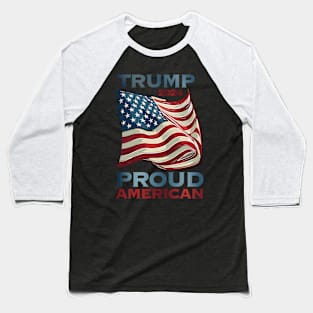 Trump 2024 Proud American Baseball T-Shirt